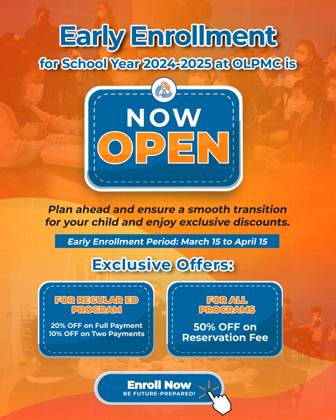 Our - Early Enrollment for School Year 2024-2025 at OLPMC is Now Open ...