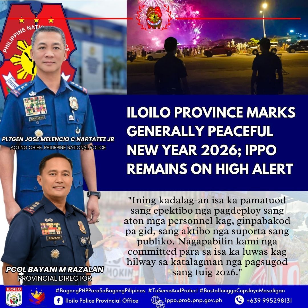PNP - ILOILO PROVINCE MARKS GENERALLY PEACEFUL NEW YEAR 2026; IPPO ...