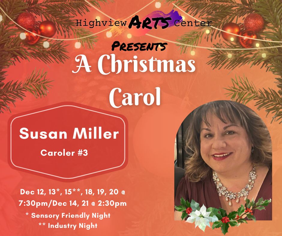 Highview - 🎄 Time to meet our Christmas Carol actors!! Susan Messina ...