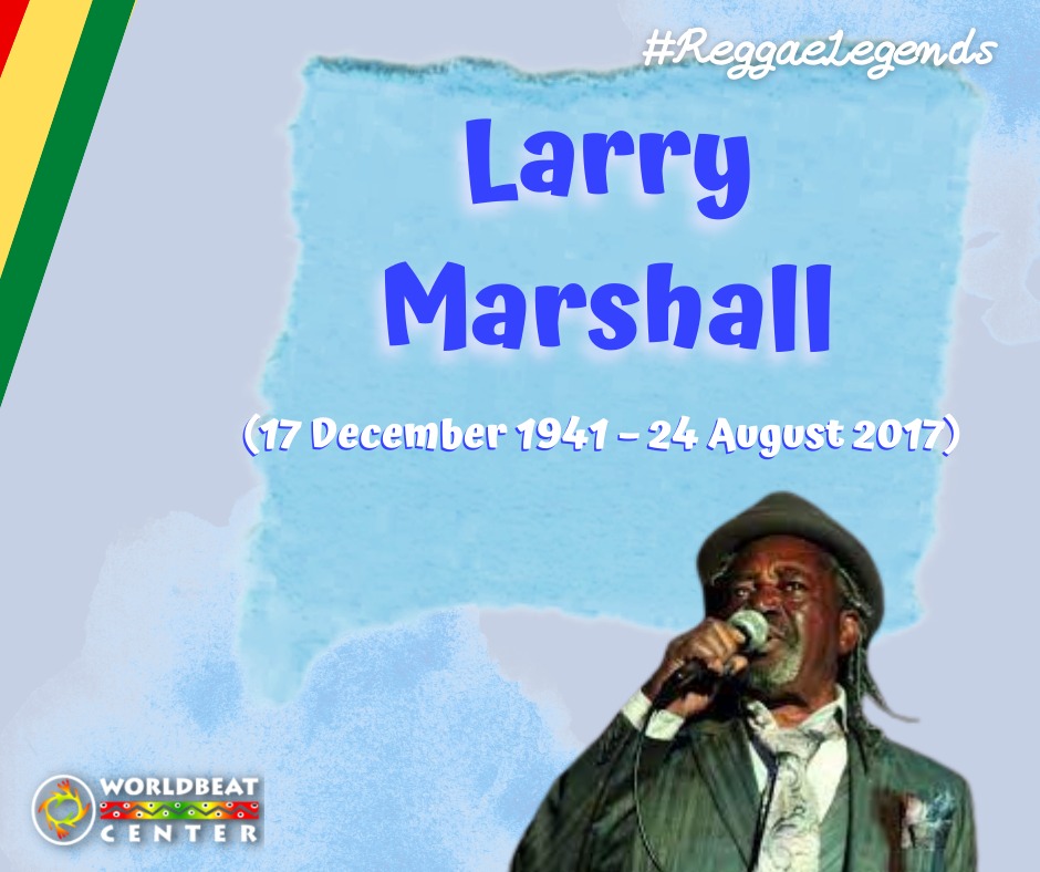 Larry Marshall: Jamaican reggae singer and pioneer