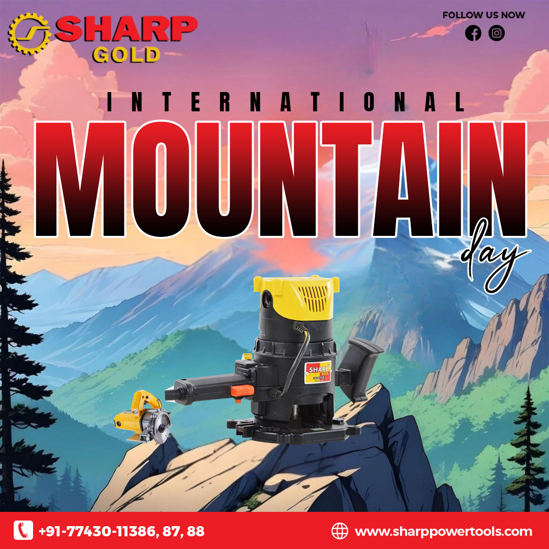 🏔️ Happy International Mountain... - Sharp Gold Power Tools | Facebook
