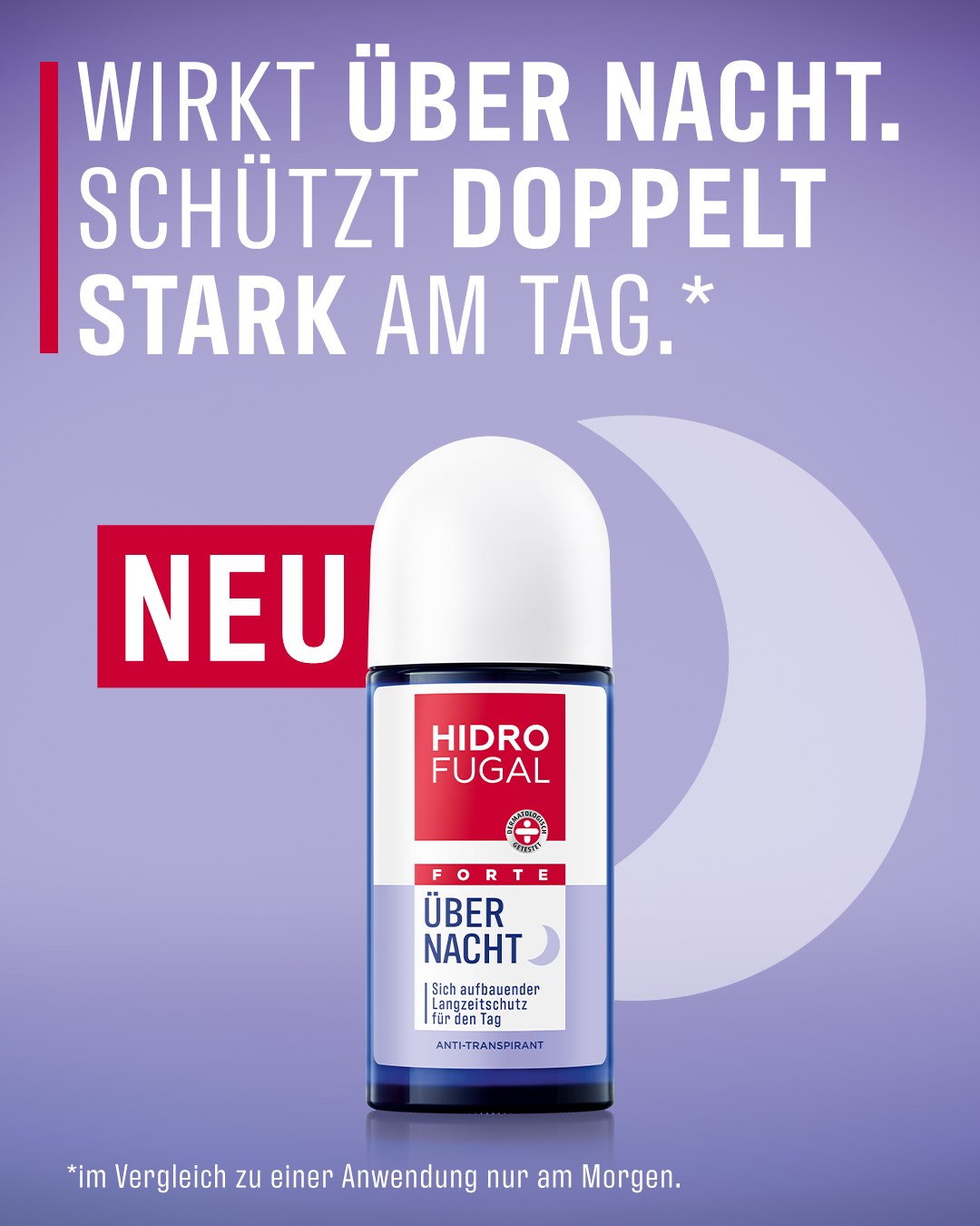 Neu: HIDROFUGAL FORTE ÜBER NACHT: Abends auftragen, am Tag geschützt sein. #StarkGegenSchweiss