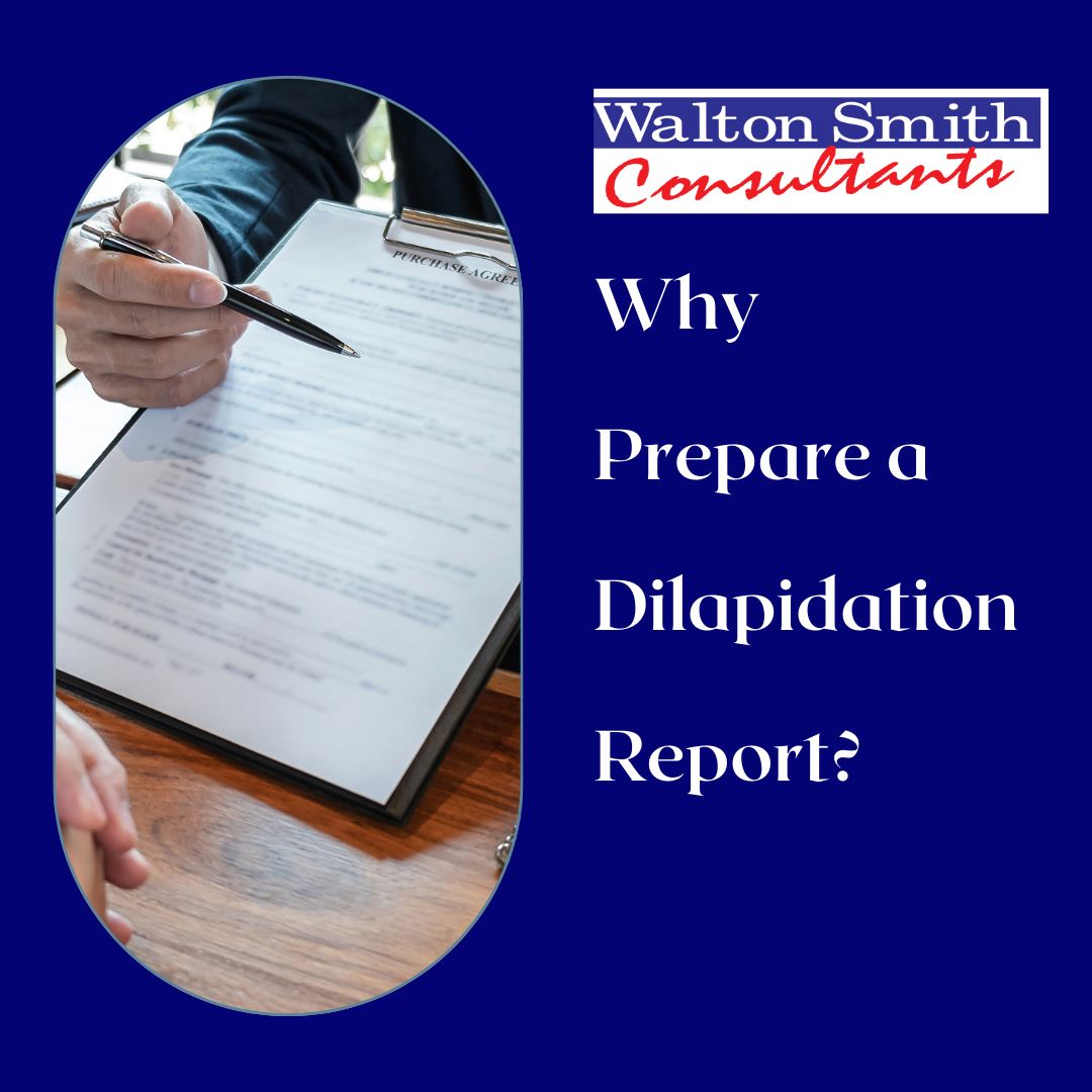 Walton - Why Prepare a Dilapidation Report? To ensure the protection of ...