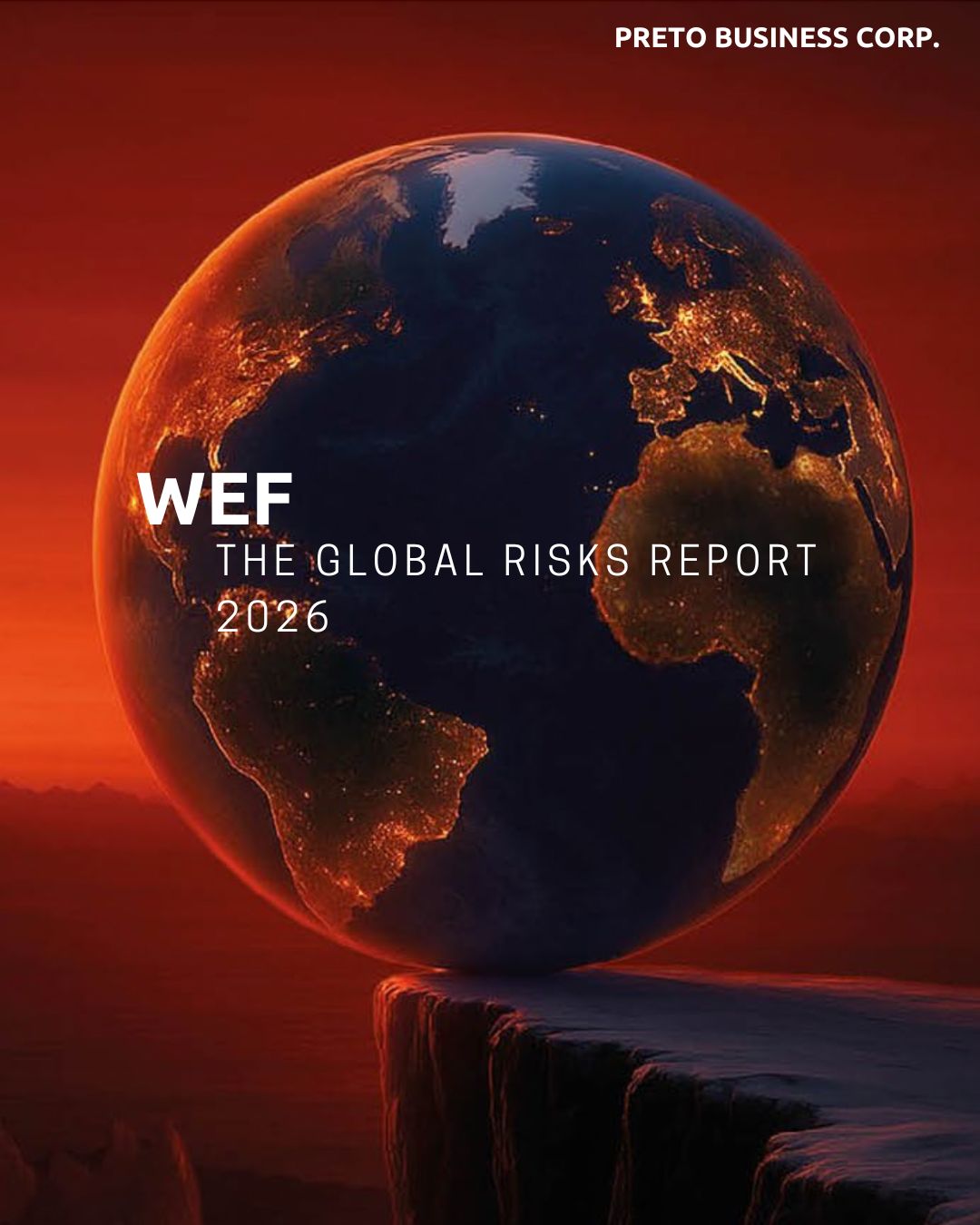 PRETO - The World Economic Forum just dropped its Global Risks Report ...