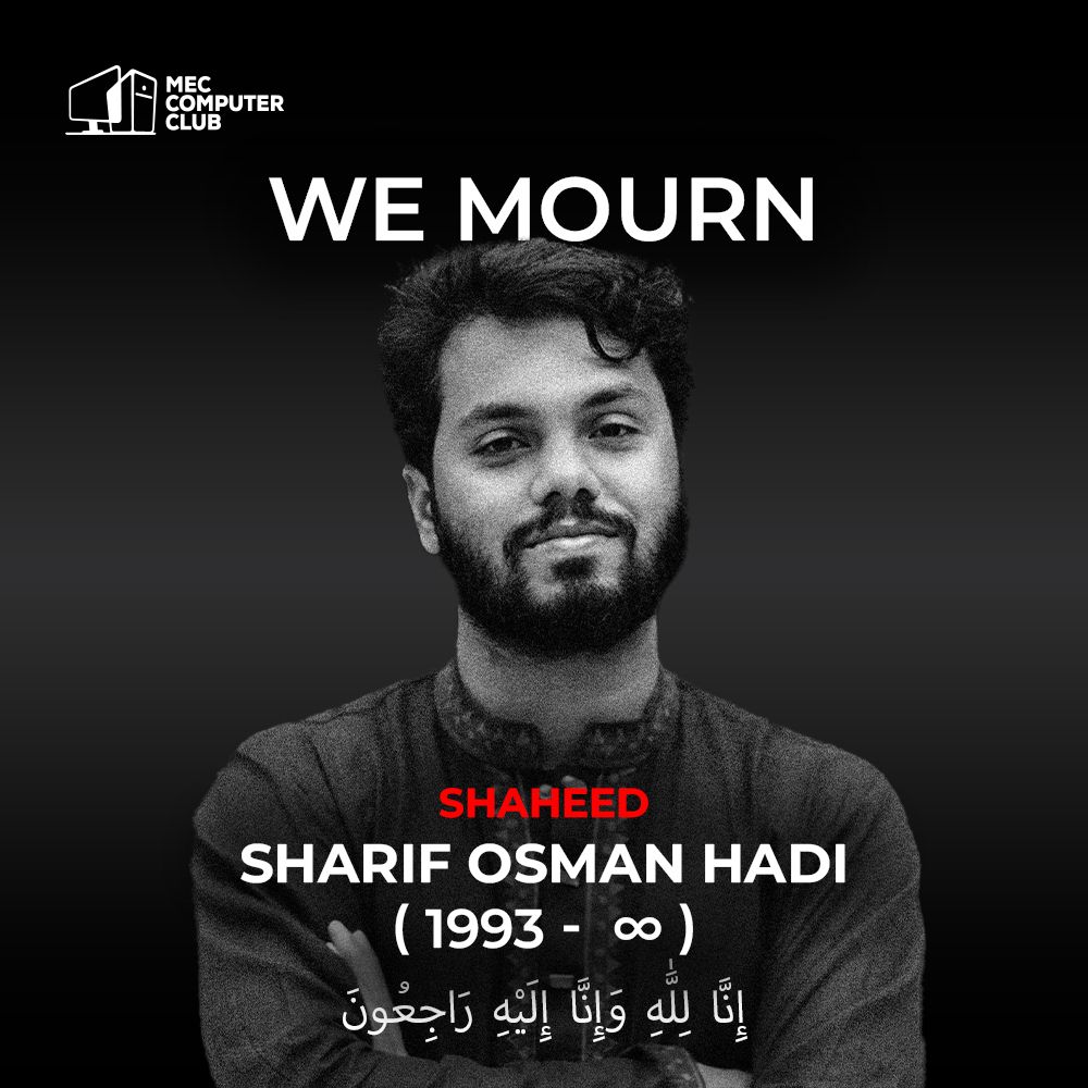 MEC - MEC Computer Club mourns the tragic loss of Shaheed Sharif Osman ...