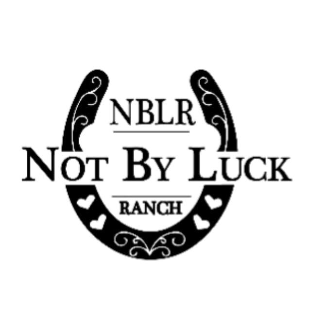 Not By Luck Ranch