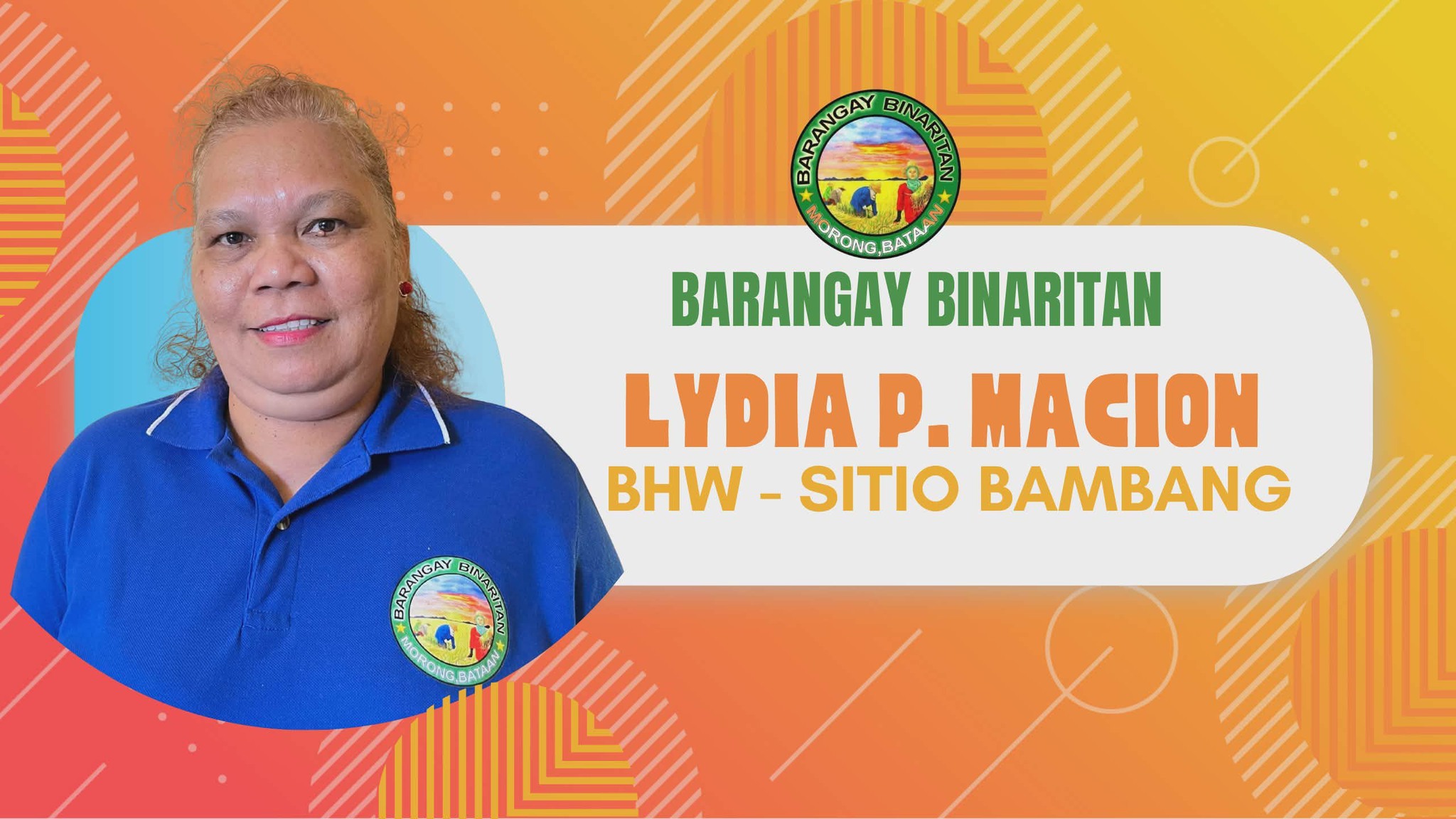 Barangay - LYDIA P. MACION Barangay Health Worker - serves as a ...