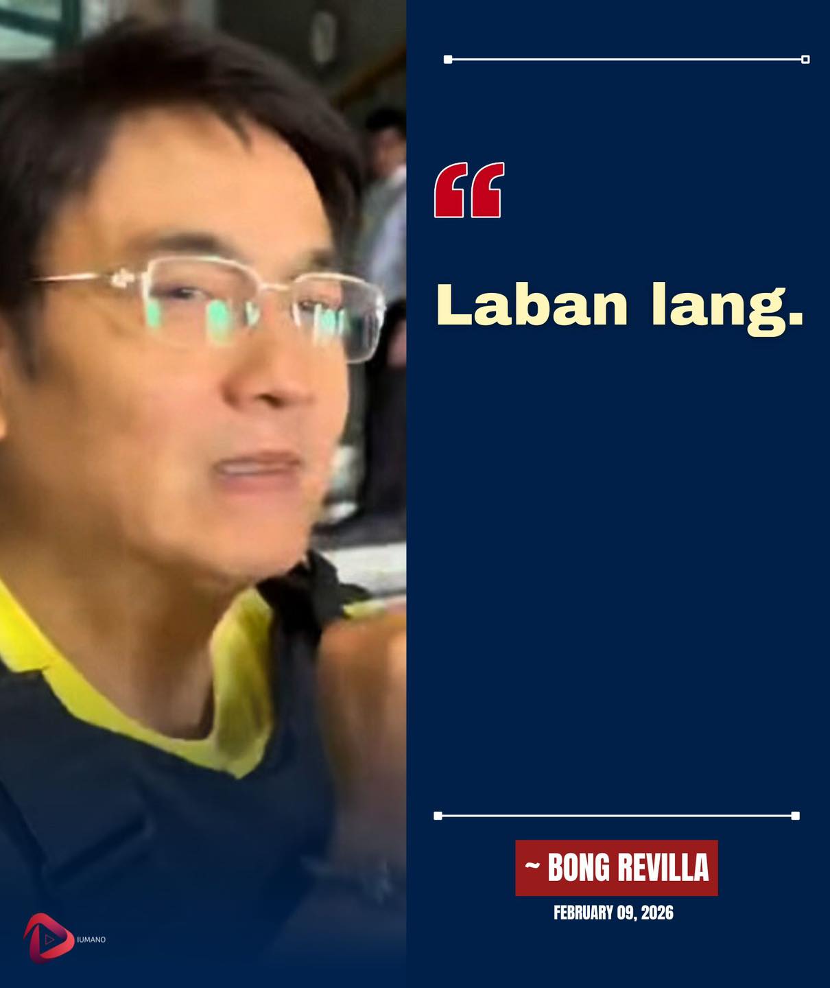 Diumano - ‘LABAN LANG’ Former senator Bong Revilla appeared before the ...
