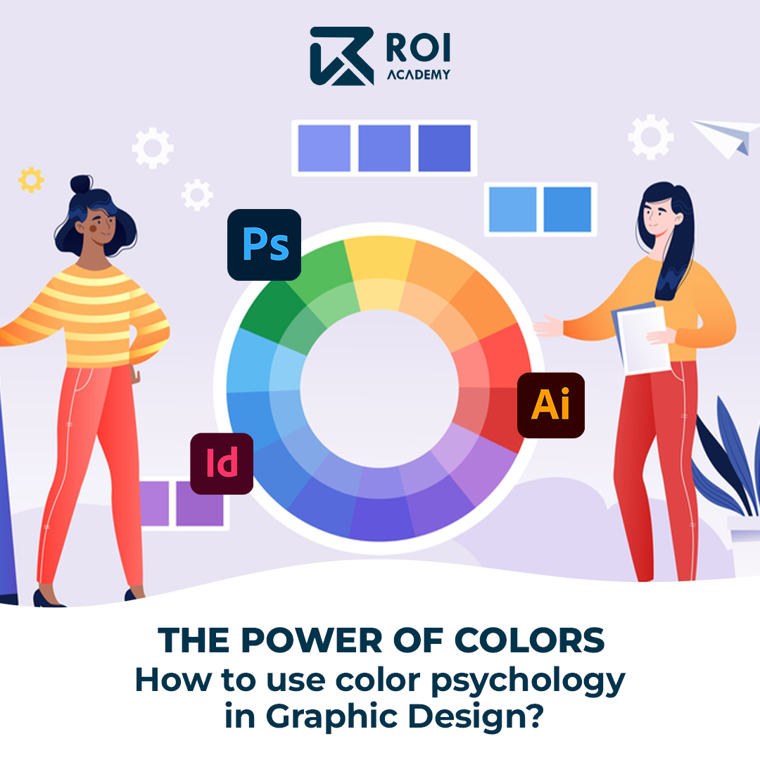 🔹The power of colors in... - ROI Academy - International | Facebook