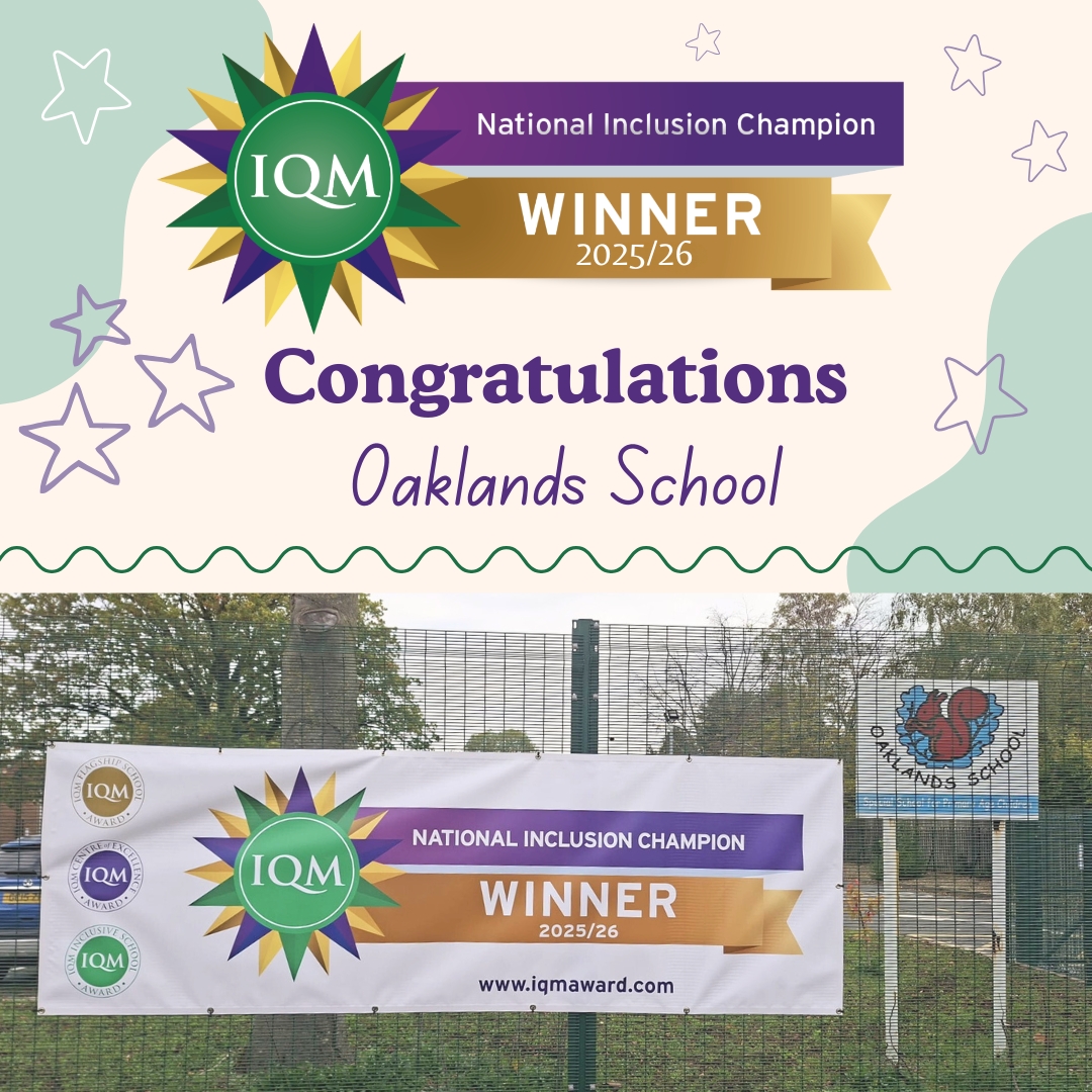 IQM - 🏫 Oaklands School - National Inclusion Champion 🌟 We would like ...