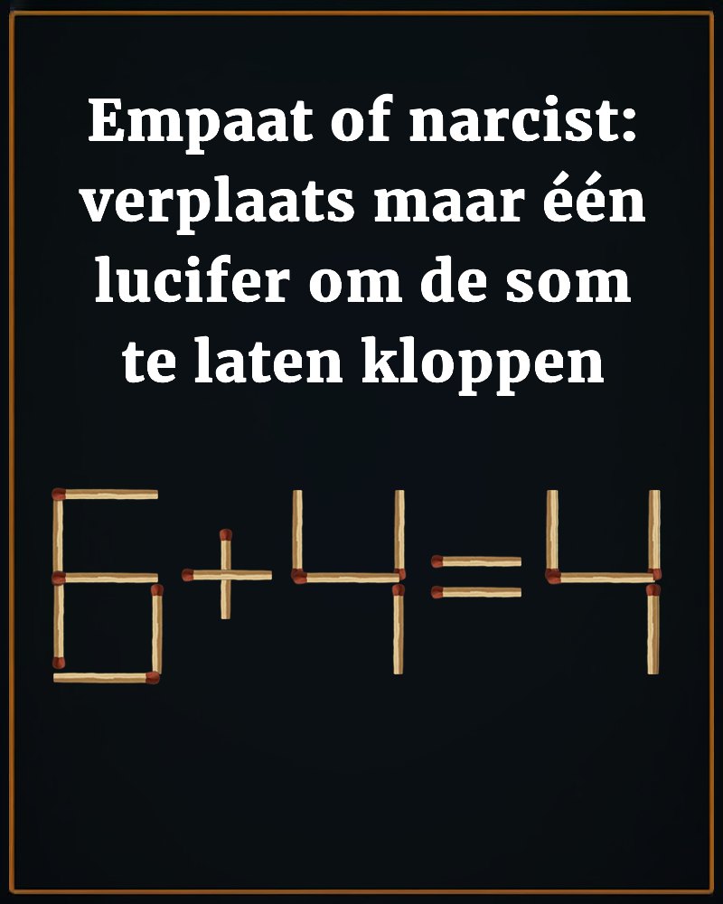nametests.com - Empaat of narcist: verplaats maar één lucifer om de som ...