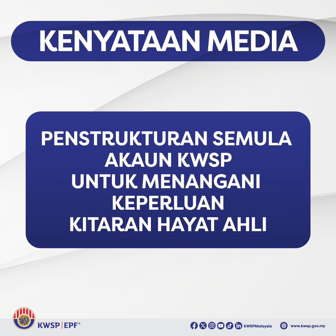 Kumpulan - Inisiatif Penstrukturan Semula Akaun KWSP akan berkuat kuasa ...