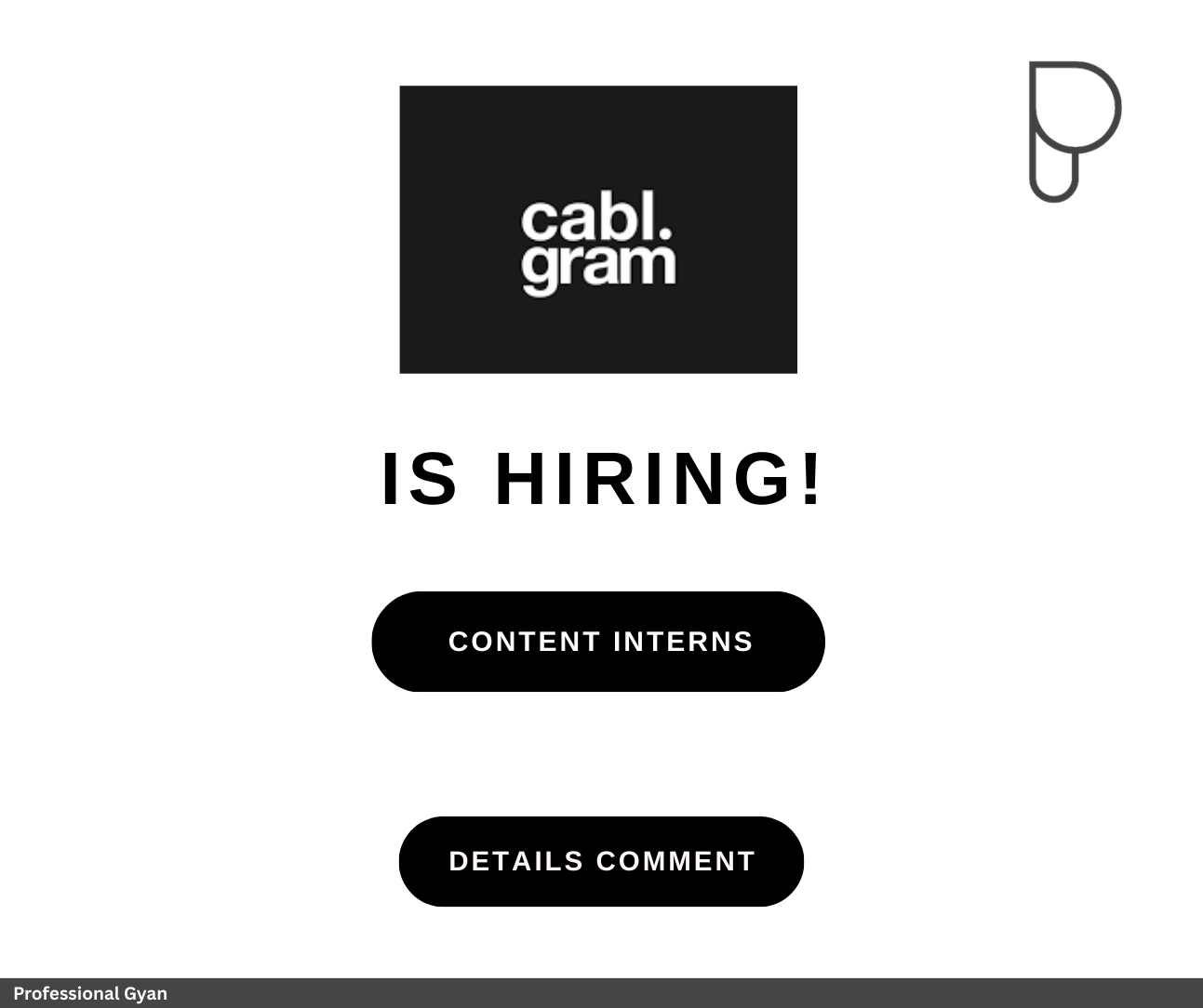 Cablgram is Hiring Content Interns!... - Professional Gyan | Facebook