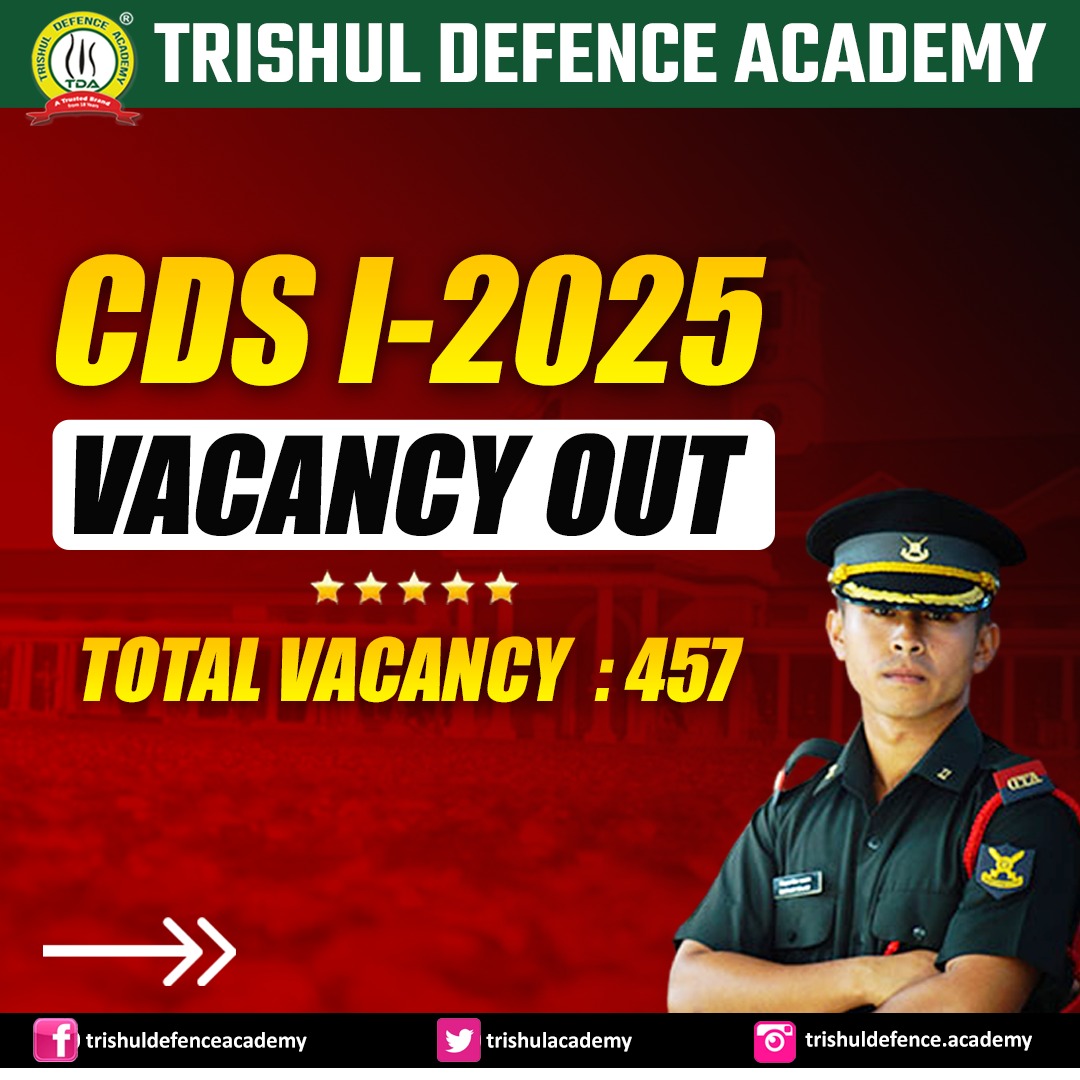 CDS 1 2025 Vacancy Out ..! Blog... - Trishul Defence Academy