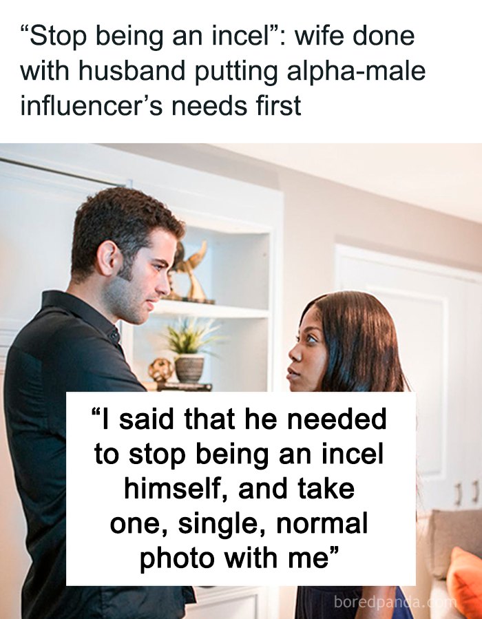 Bored - “Stop being an incel”: Wife done with husband putting alpha ...