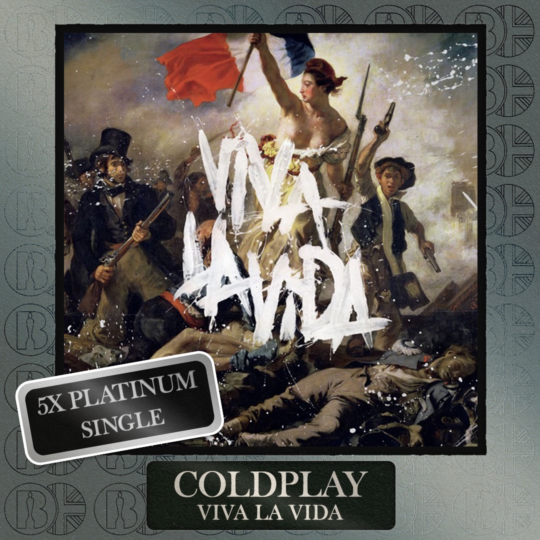 Viva La Vida' the single by Coldplay, is now BRIT Certified 7x