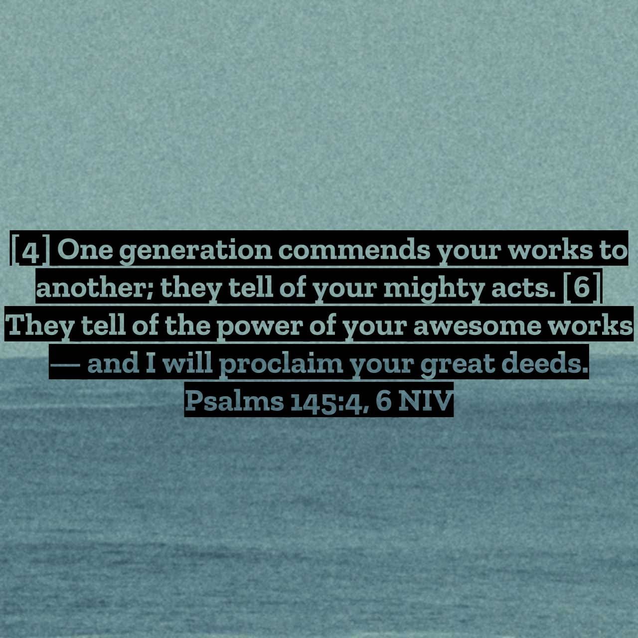 ‭Psalms 145:4, 6 NIV‬... - Christian Church at DeLeon Springs
