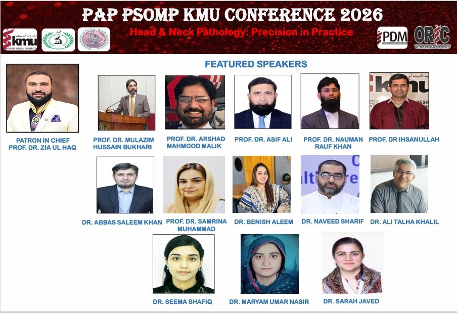 Khyber - Meet the esteemed speaker's of the PAP PSOMP KMU Conference ...