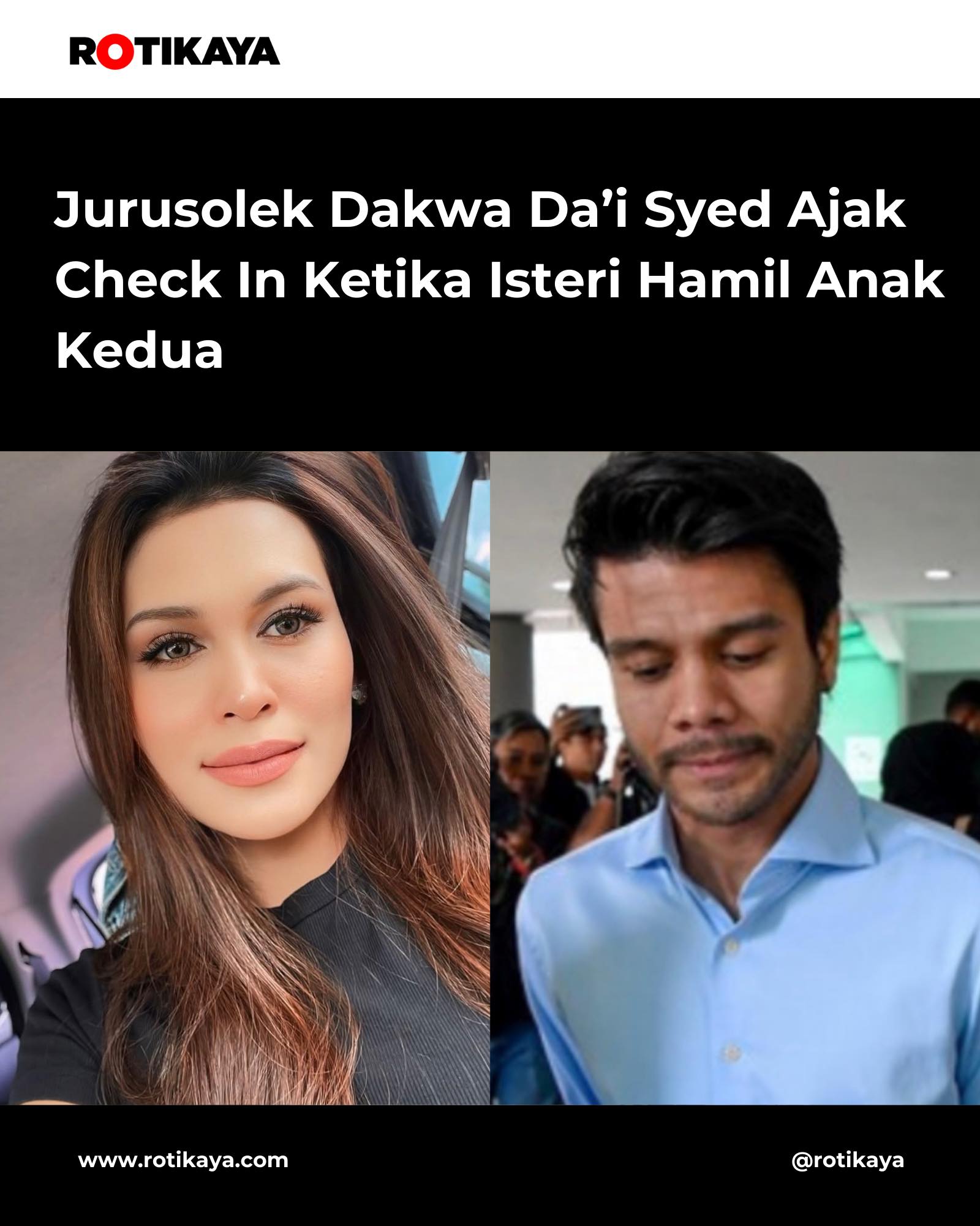 ROTIKAYA - “Dia ke Pulau Pinang dengan Hana, dia suruh... | Facebook
