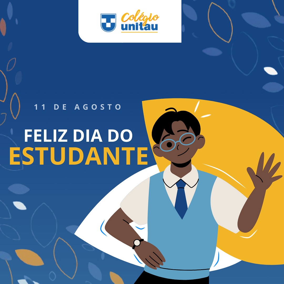 Colégio - Feliz Dia do Estudante! No dia 11 de agosto, celebramos a ...
