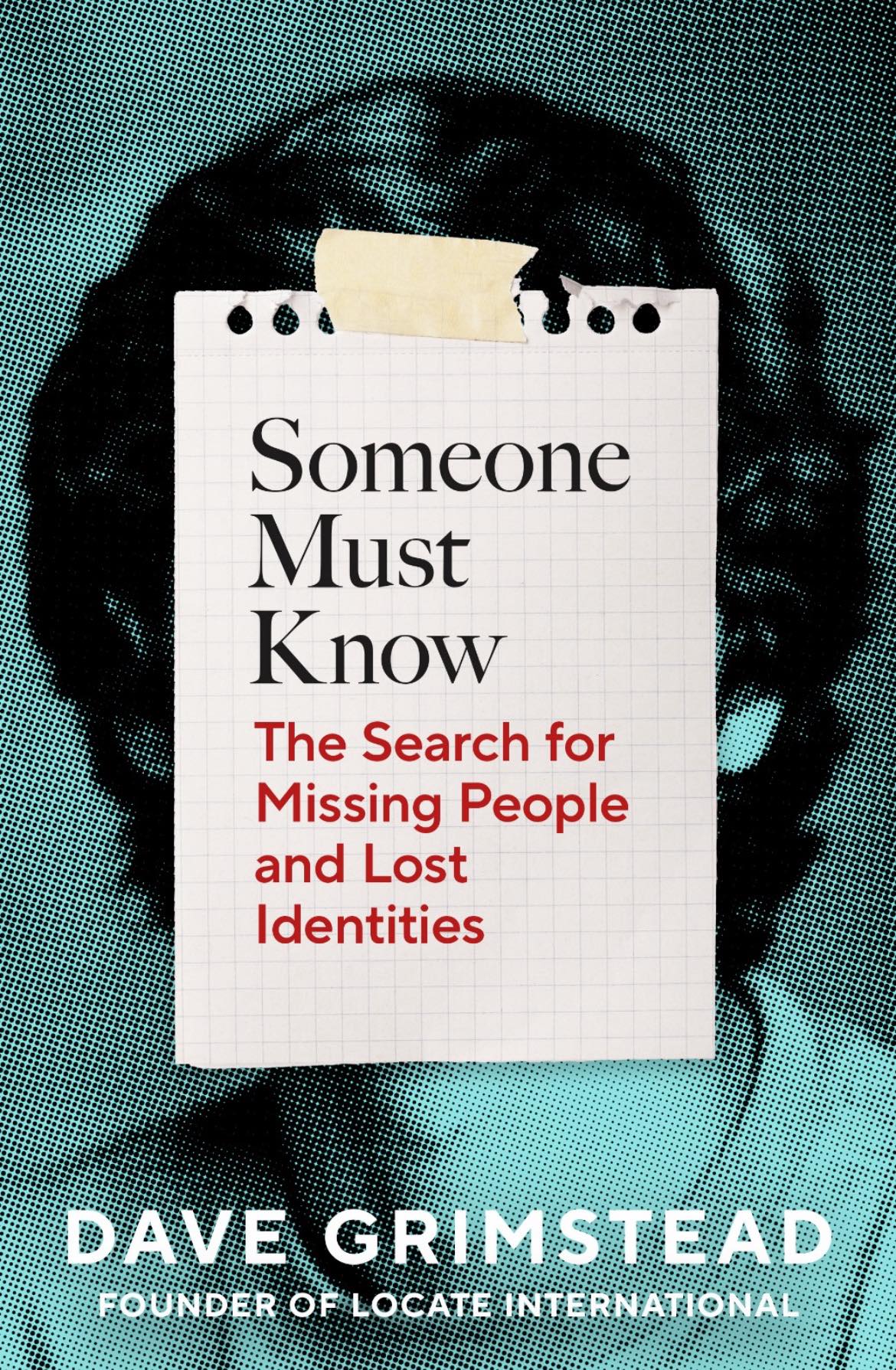 Locate - 📘 We’re proud to announce Dave’s book: Someone Must Know Every ...