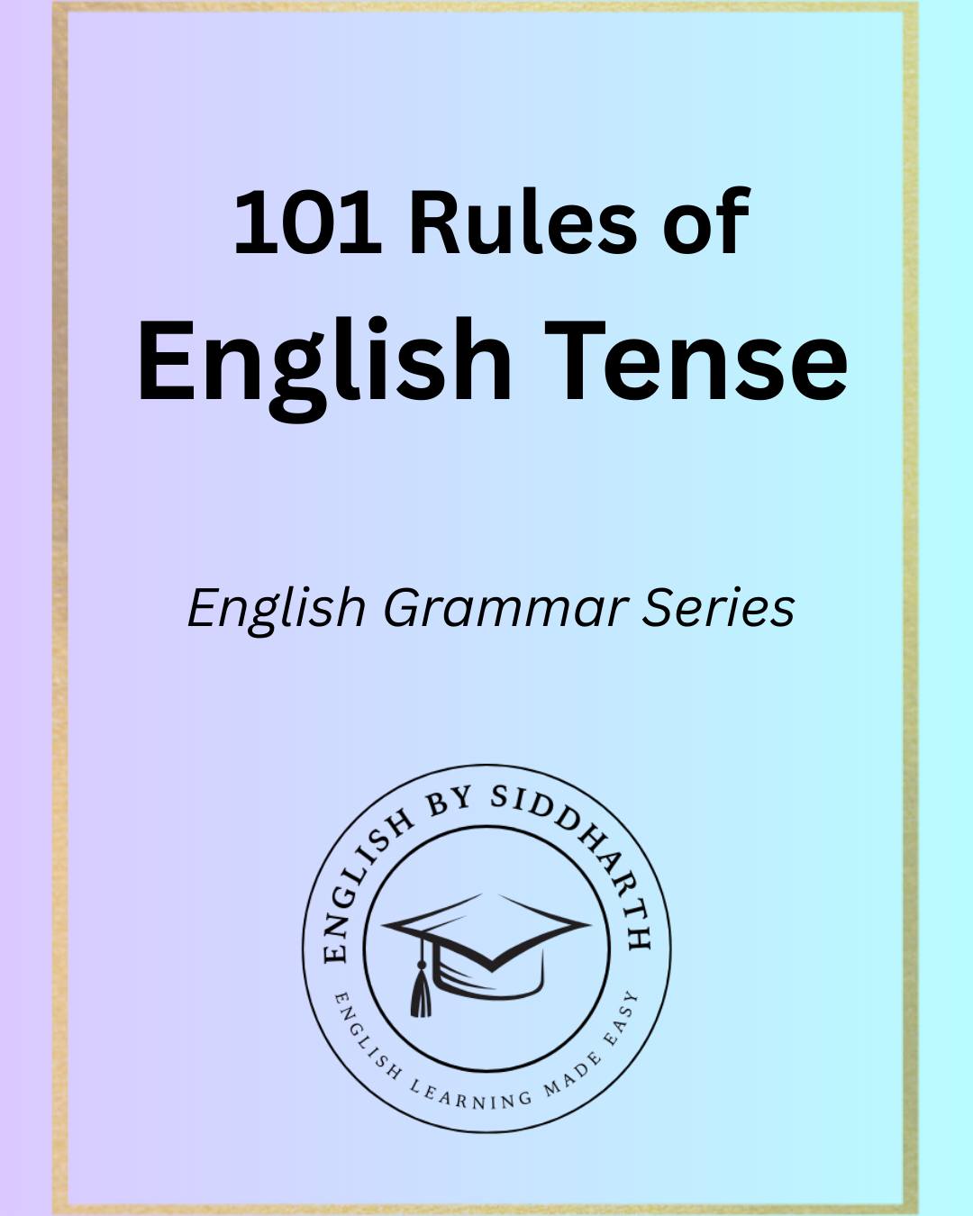 101 rules of English Tense... - English by Siddharth | Facebook