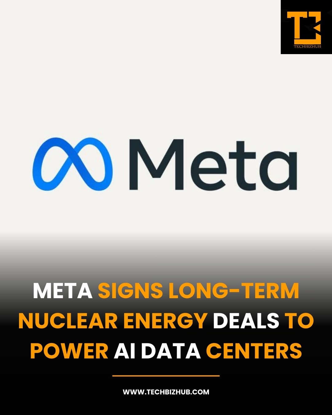 TechBiz - Meta signs long-term nuclear energy deals to power AI data ...