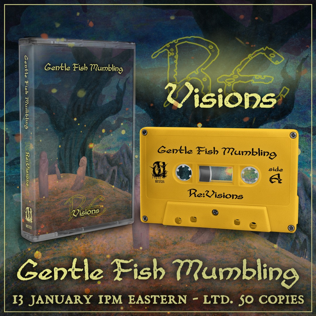 Uncomfy - Friday, 13th January, 1pm ET Gentle Fish Mumbling, the ...