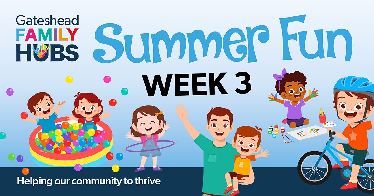 who-s-ready-for-week-3-have-a-gateshead-family-hubs