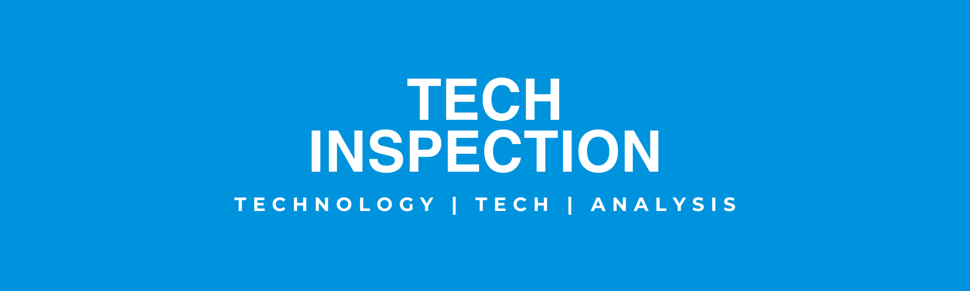 Tech Inspection