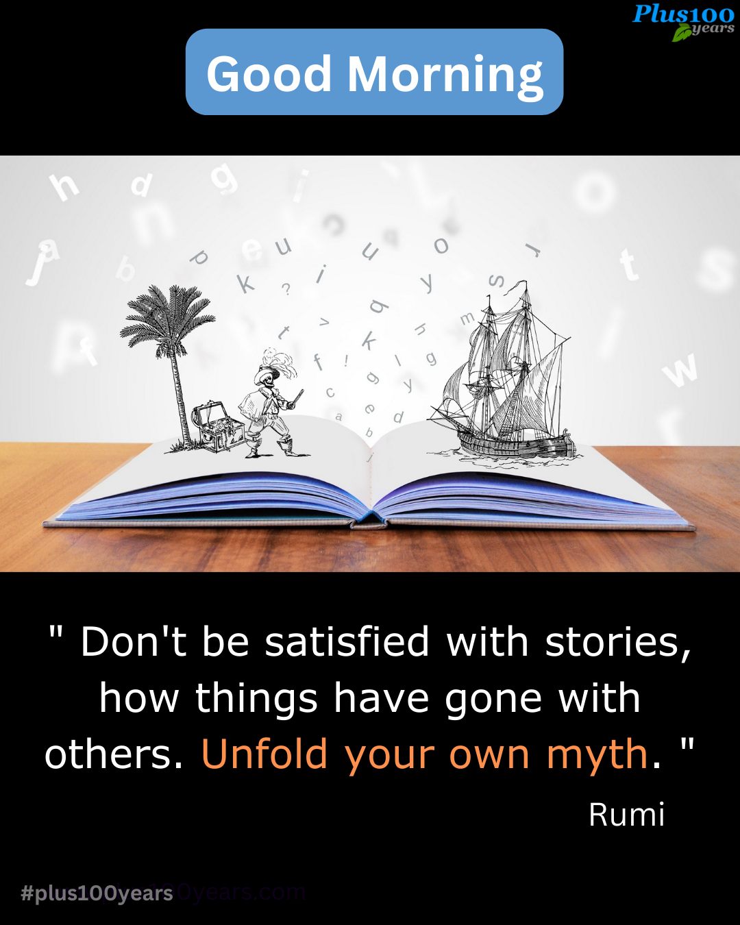 Plus100Years - Good Morning Quotes By Rumi 