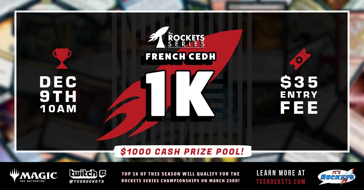 TC's Rockets - 🚀 🏆 The Rockets Series: French cEDH 1K 🏆🚀...
