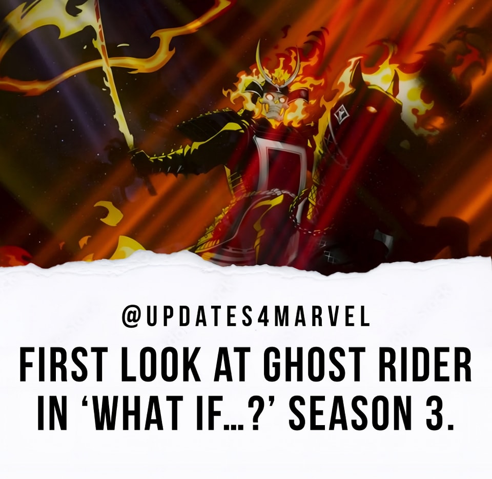 Marvel Updates - First look at Ghost Rider in ‘WHAT IF…?’...