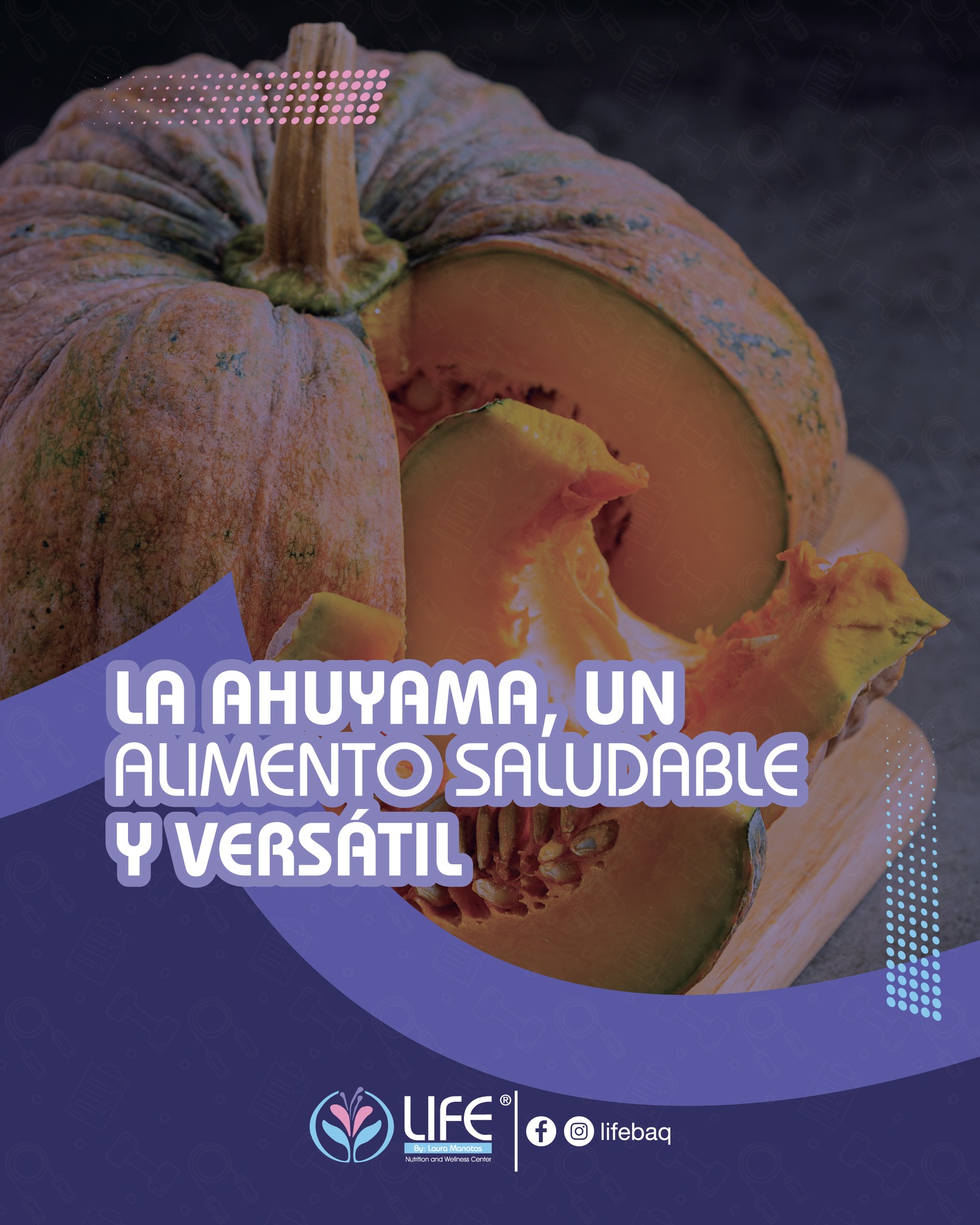 Life - 👩‍⚕️👉La ahuyama es un alimento rico en nutrientes...