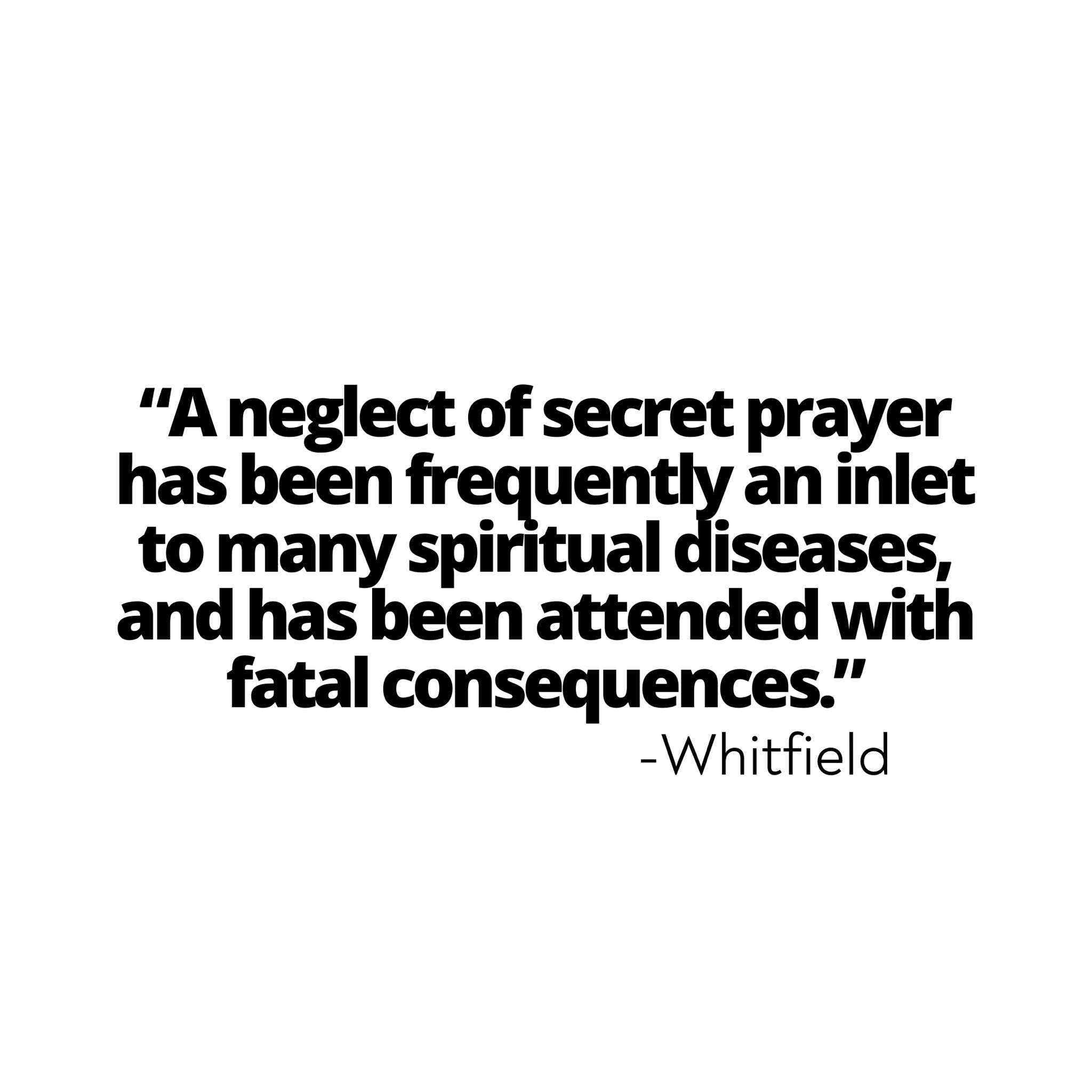 Eric Gilmour - “A neglect of secret prayer has been... | Facebook