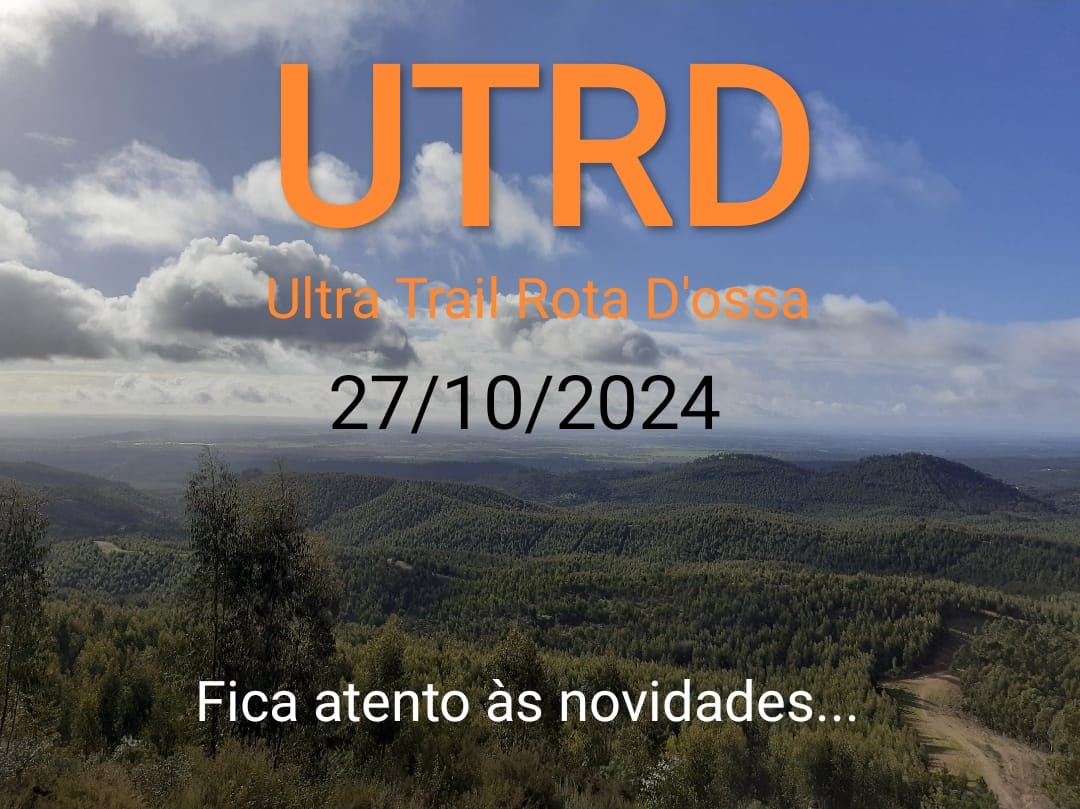 UTRD- Ultra Trail Rota D'Ossa | Estremoz