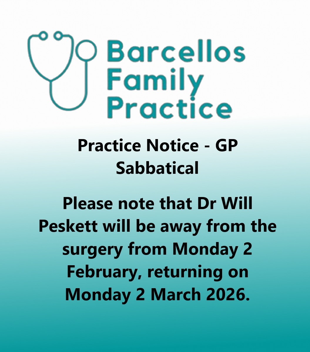 The Barcellos - Practice Notice - GP Sabbatical Please note that Dr ...