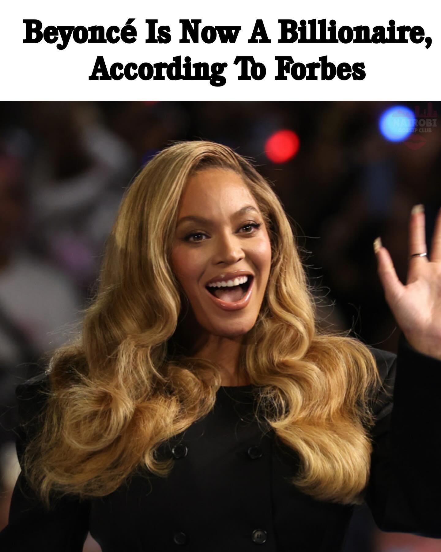 Nairobi - Beyoncé has officially entered billionaire status, according ...
