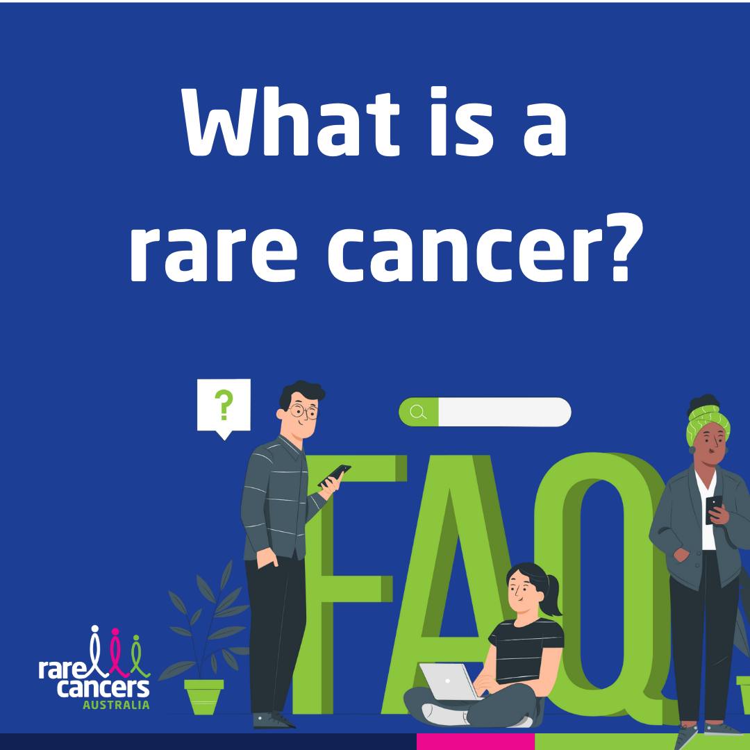 So, what is a rare cancer anyway?... - Rare Cancers Australia | Facebook