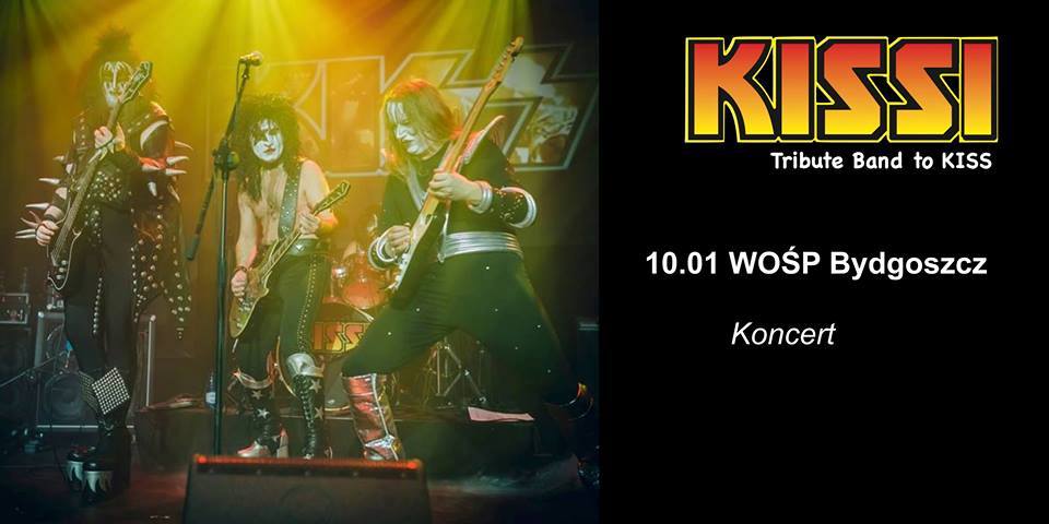 KISSI - Tribute Band to KISS - Regionalny Sztab WOŚP w Bydgoszczy i ...