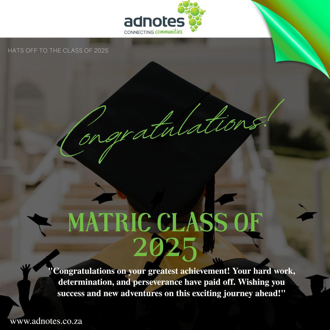 AdNotes - Huge Congrats, Matric Class of 2025! 🎉 You did it, Mzansi ...