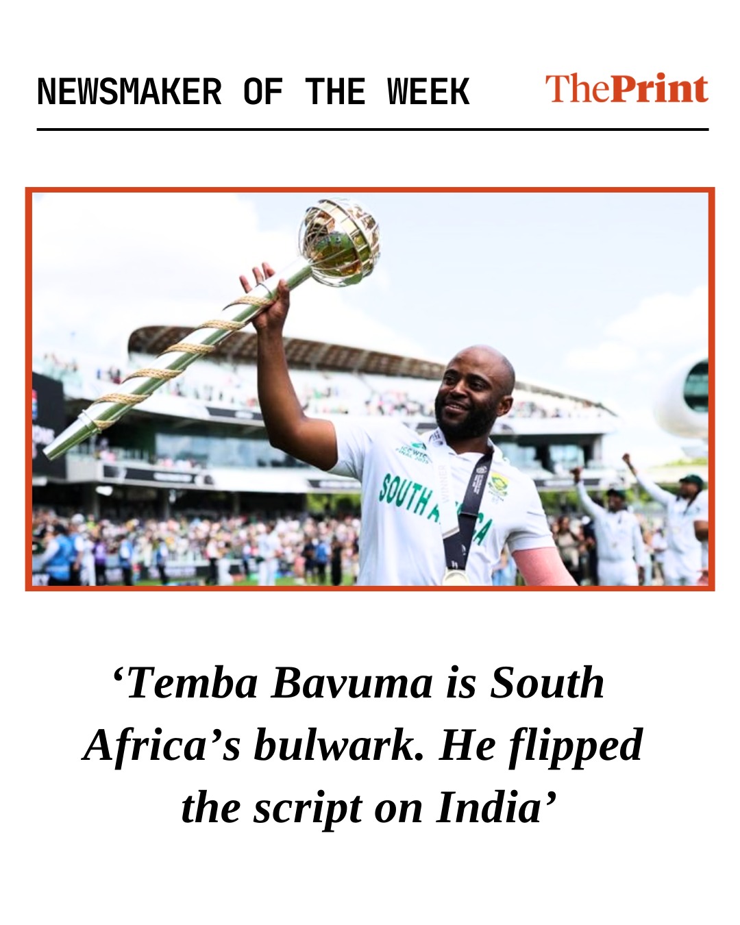 ThePrint - 'In December 2015, Temba Bavuma was a new man in the South ...