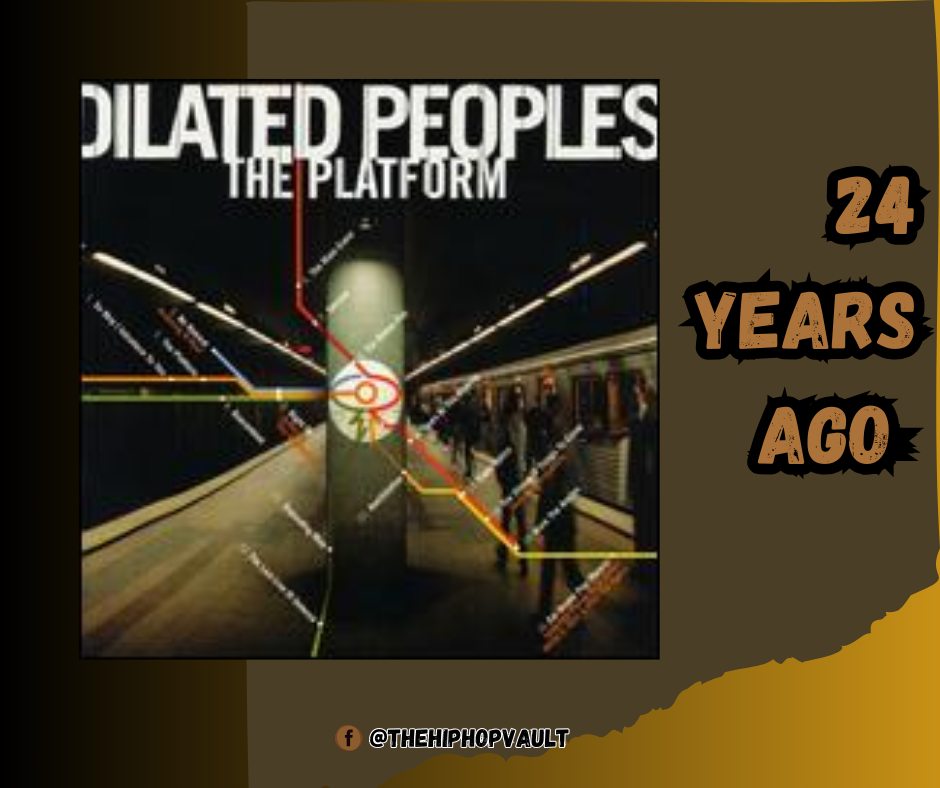 Happy 24th Anniversary To Dilated Peoples 2nd Studio Album