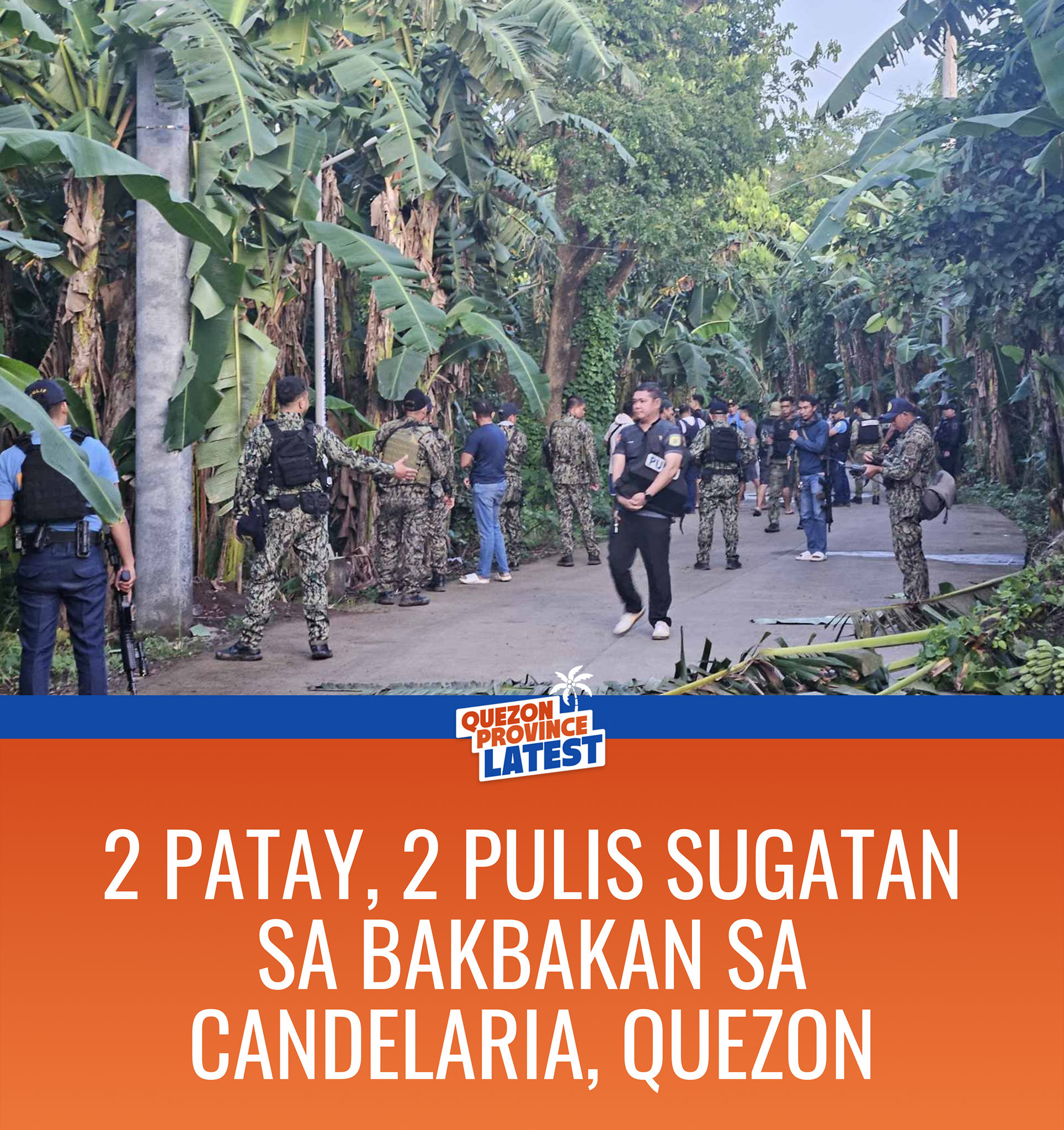 Quezon - 2 PATAY, 2 PULIS SUGATAN SA BAKBAKAN SA CANDELARIA, QUEZON ...