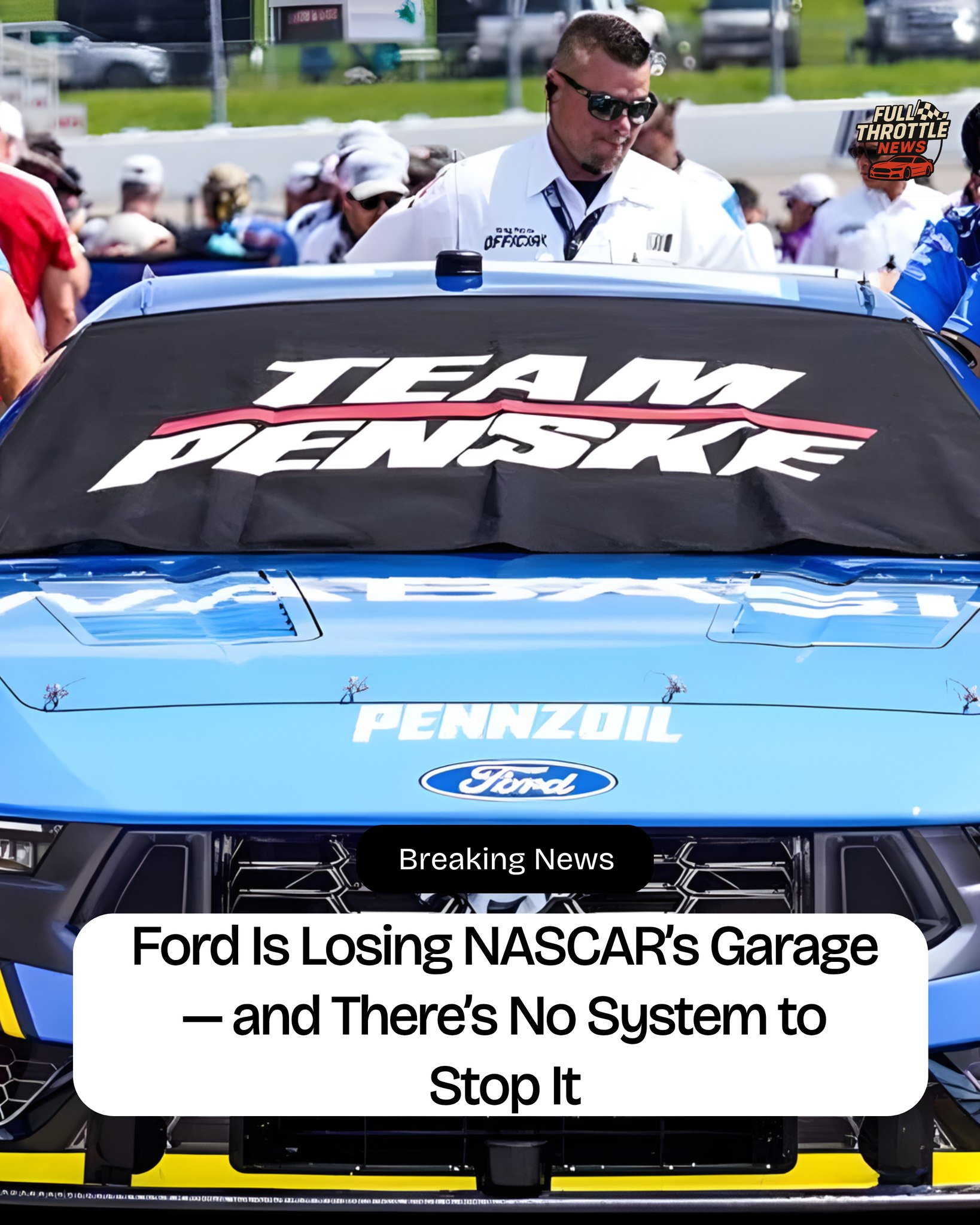 Full - Ford Is Losing NASCAR’s Garage and There’s No System to Stop It ...
