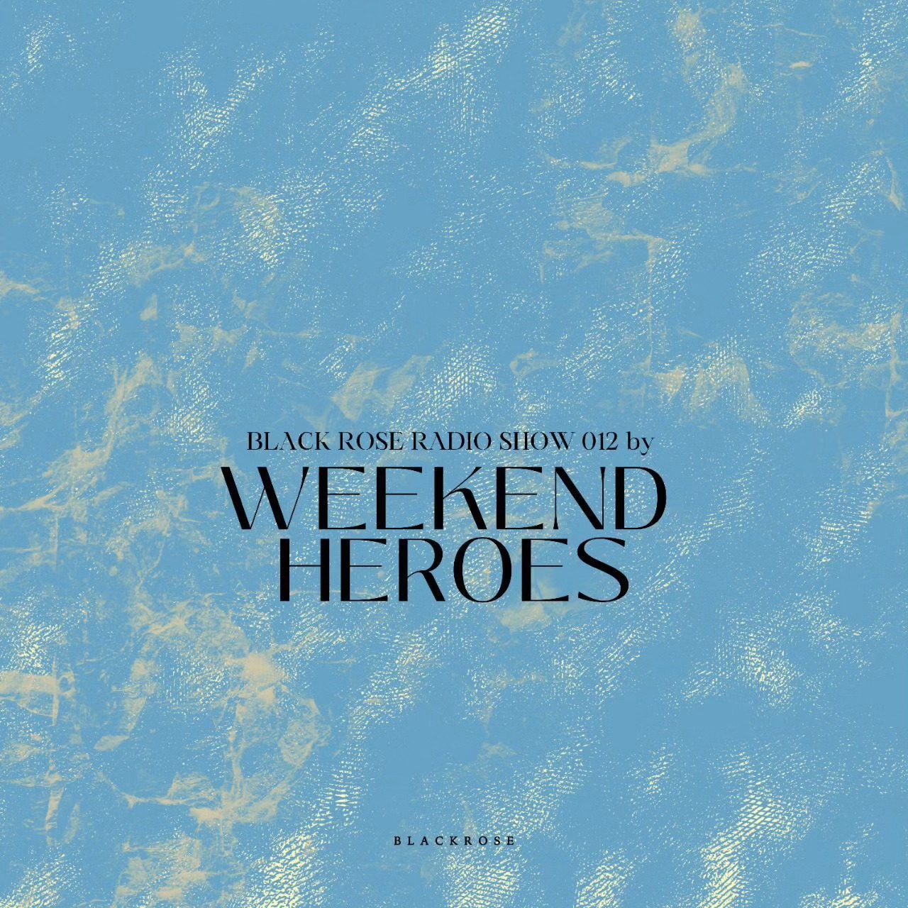 WEEKEND HEROES - New mix is online now via Black Rose... | Facebook