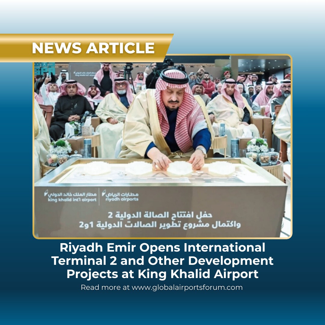 Global - A major upgrade for Riyadh’s aviation gateway ️ The opening of ...