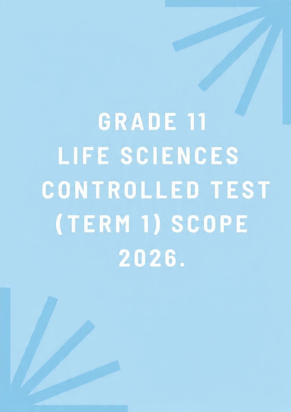 Sunshine - Grade 11 Life Sciences March Controlled Test Scope 2026 ...