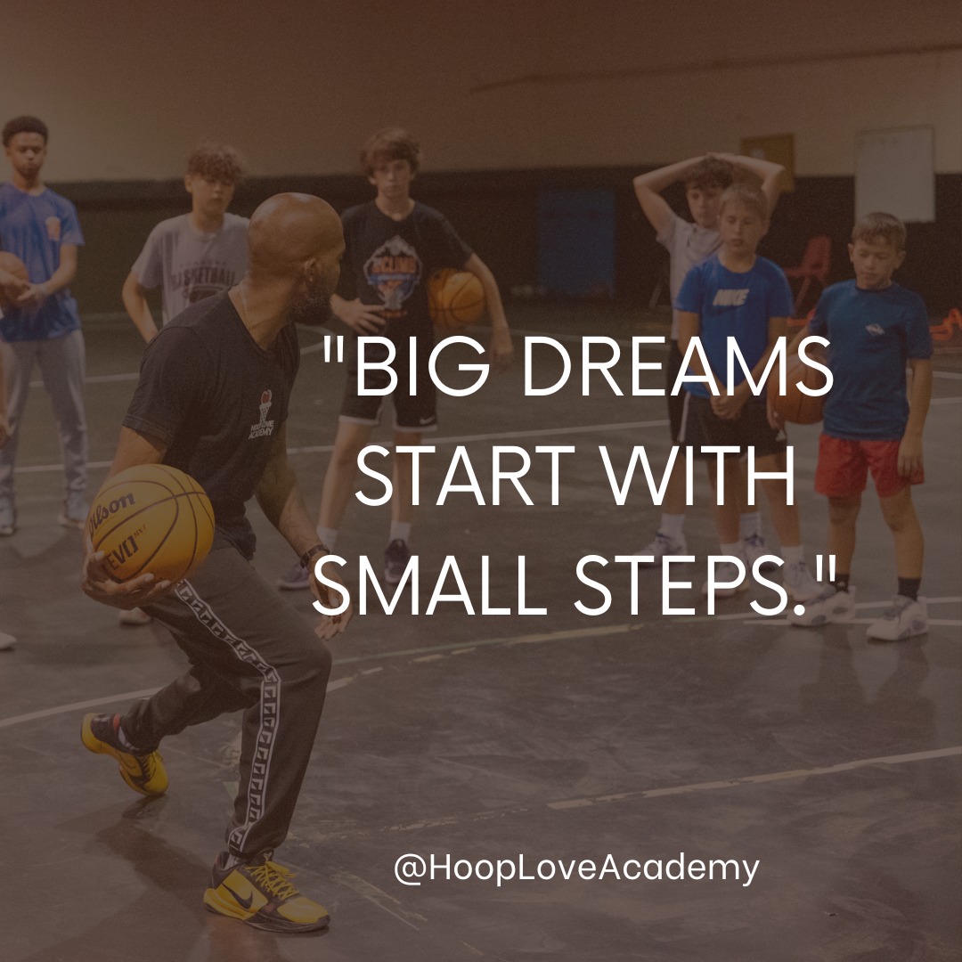 "Big dreams start with small steps." 😎... - Hoop Love Academy | Facebook