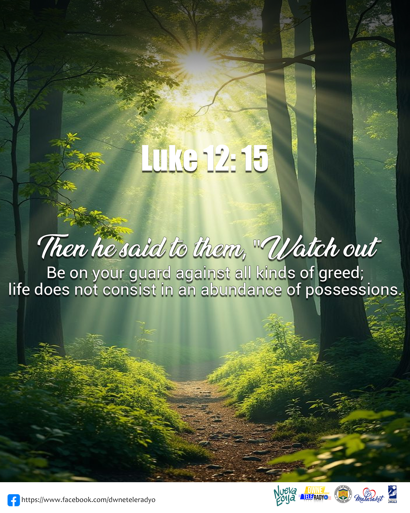 DWNE - Luke 12:15 15 Then he said to them, “Watch out! Be on your guard ...